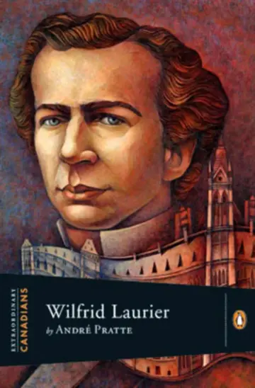 Cover of Extraordinary Canadians Wilfrid Laurier