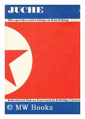 Cover of Juche! the Speeches and Writings of Kim Il Sung