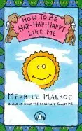 Cover of How to Be hap-hap-happy Like Me!