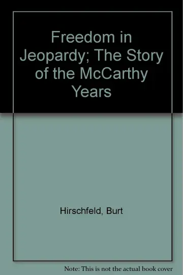 Cover of Freedom in Jeopardy; the Story of the McCarthy Years
