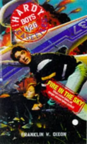 Cover of Fire in the Sky Hardy Boys Casefiles 126