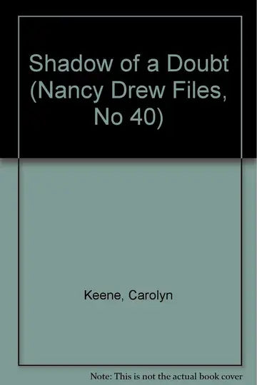 Cover of Shadow of A Doubt Nancy Drew Files #40