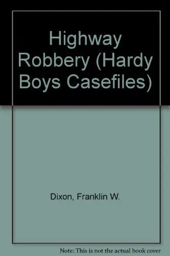 Cover of Highway Robbery (hardy Boys Case File 41)