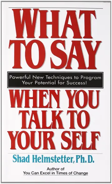 Cover of What to Say When You Talk to Yourself