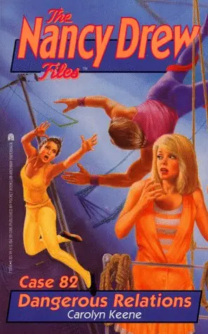 Cover of Dangerous Relations (nancy Drew Files 82)