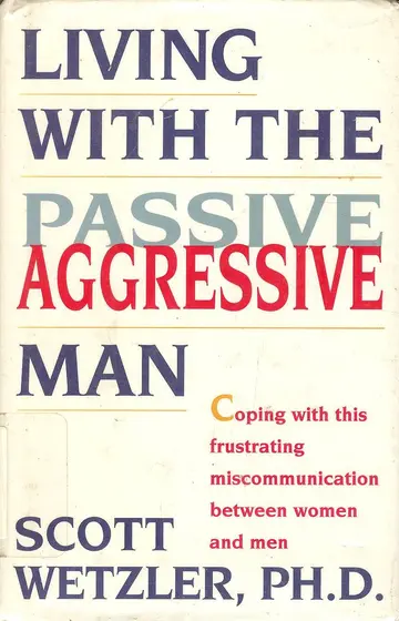 Cover of Living with the Passive Aggressive Man