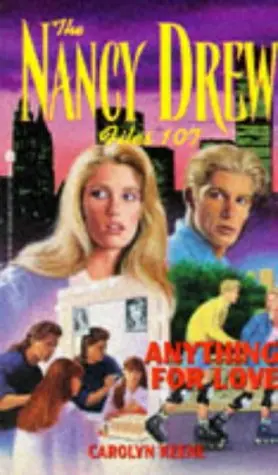 Cover of Anything for Love (nancy Drew Files 107)