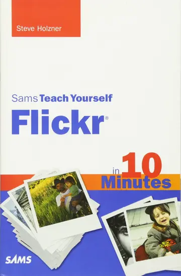 Cover of Sams Teach Yourself Flickr in 10 Minutes