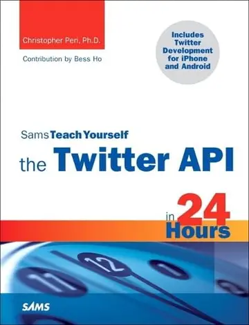 Cover of Sams Teach Yourself the Twitter API in 24 Hours