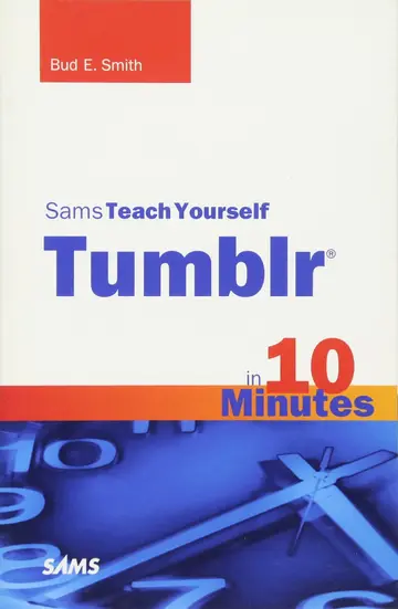 Cover of Sams Teach Yourself Tumblr in 10 Minutes