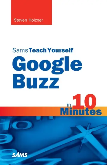Cover of Sams Teach Yourself Google Buzz in 10 Minutes