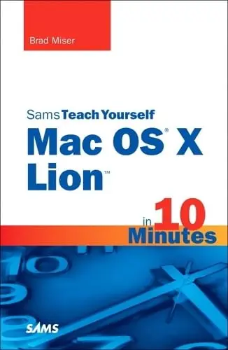 Cover of Sams Teach Yourself Mac OS X Lion in 10 Minutes