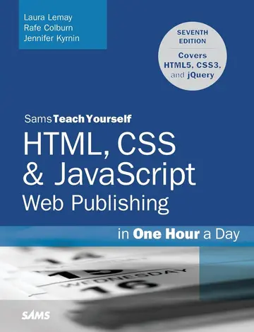 Cover of Sams Teach Yourself HTML, CSS & Javascript Web Publishing in One Hour a Day