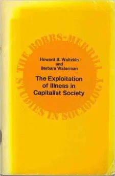 Cover of Exploitation of Illness in Capitalist Society