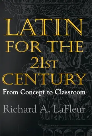 Cover of Latin for the 21st Century