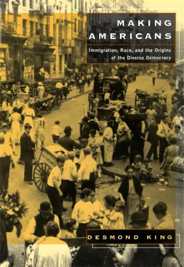 Cover of Making Americans – Immigration, Race & the Origins of the Diverse Democracy