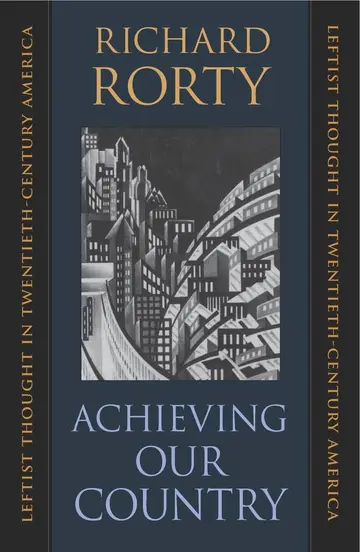 Cover of Achieving Our Country – Leftist Thought in Twentieth–Century America