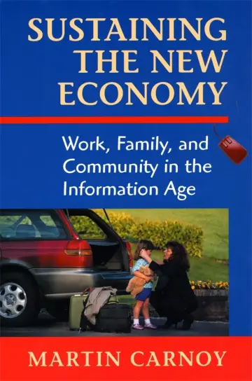 Cover of Sustaining the New Economy – Work, Family & Community in the Information Age