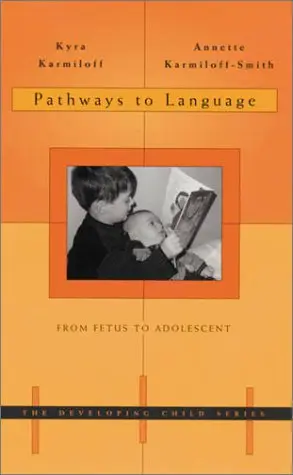 Cover of Pathways to Language – from Fetus to Adolescent