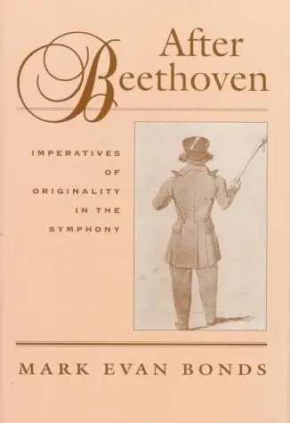 Cover of After Beethoven – Imperatives of Originality in the Symphony
