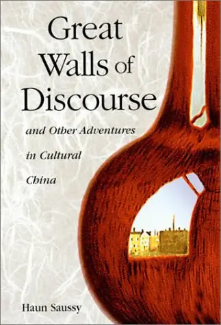Cover of Great Walls of Discourse & Other Adventures in Cultural China