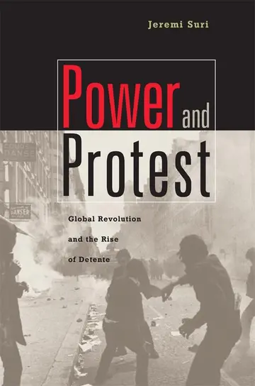 Cover of Power & Protest – Global Revolution & the Rise of Detente (OIP)
