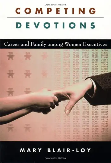 Cover of Competing Devotions – Career & Family Among Women Executives
