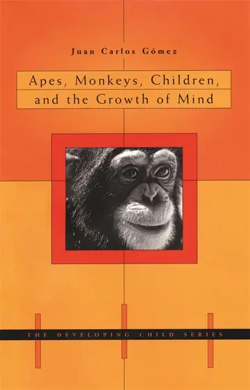 Cover of Apes, MOnkeys, Children, and the Growth of Mind