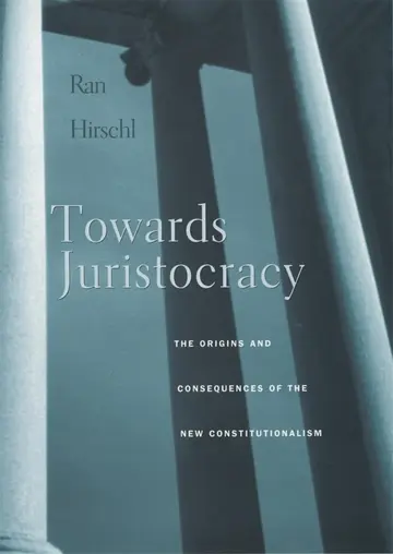 Cover of Towards Juristocracy – The Origins and Consequences of the New Constitutionalism
