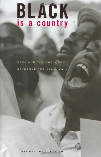 Cover of Black Is A Country – Race and the Unfinished Struggle for Democracy