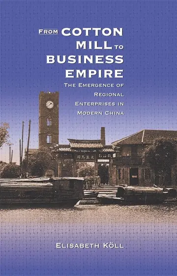 Cover of From Cotton Mill to Business Empire