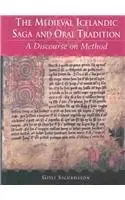 Cover of The Medieval Icelandic Saga and Oral Tradition – A Discourse on Method