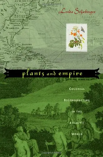 Cover of Plants and Empire – Colonial Bioprospecting in the Atlantic World