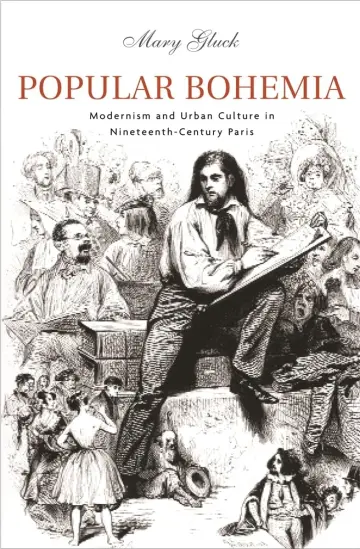 Cover of Popular Bohemia – Modernism and Urban Culture in Nineteenth–Century Paris