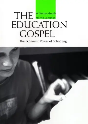 Cover of The Education Gospel – The Economic Power of Schooling