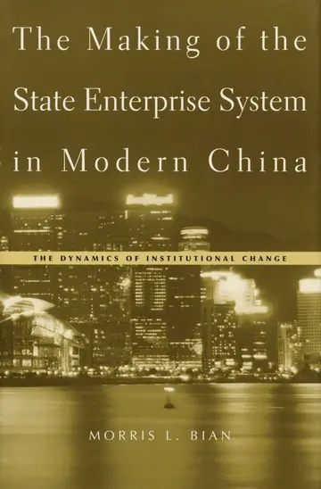 Cover of The Making of the State Enterprise System in Modern China