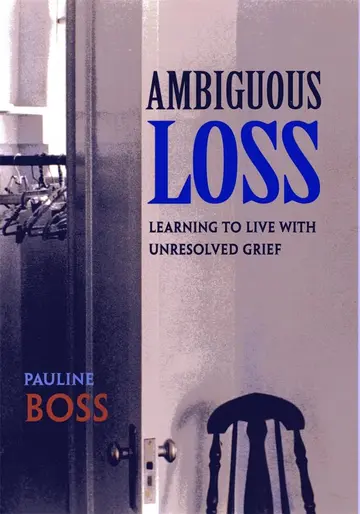 Cover of Ambiguous Loss – Learning to Live with Unresolved Grief