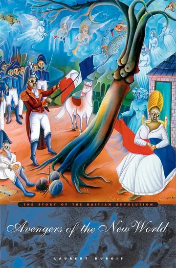 Cover of Avengers of the New World – The Story of the Haitian Revolution