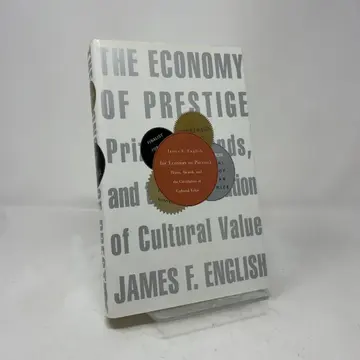 Cover of The Economy of Prestige – Prizes, Awards, and the Circulation of Cultural Value