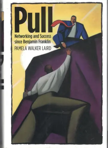 Cover of Pull – Networking and Success since Benjamin Franklin