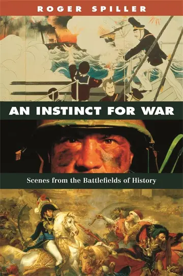 Cover of An Instinct for War – Scenes from the Battlefields of History