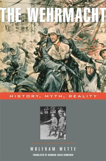 Cover of The Wehrmacht – History, Myth, Reality
