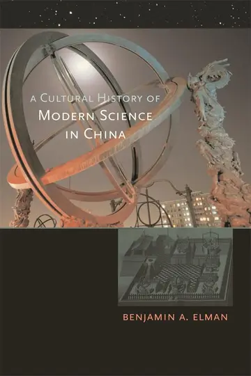 Cover of A Cultural History of Modern Science in China