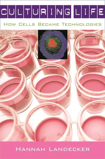 Cover of Culturing Life – How Cells Became Technologies