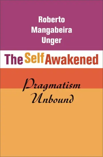 Cover of The Self Awakened – Pragmatism Unbound