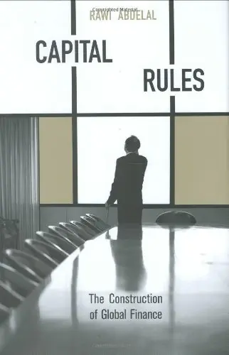 Cover of Capital Rules – The Construction of Global Finance