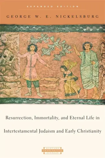 Cover of Resurrection, Immortality and Eternal Life in Intertestamental Judaism and Christianity Expanded Edition