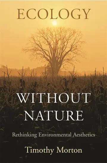 Cover of Ecology without Nature – Rethinking Environmental Aesthetics