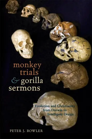 Cover of Monkey Trials and Gorilla Sermons – Evolution and Christianity form Darwin to Intelligent Design