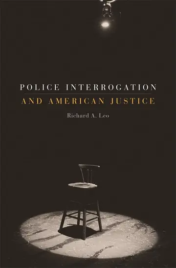 Cover of Police Interrogation and American Justice